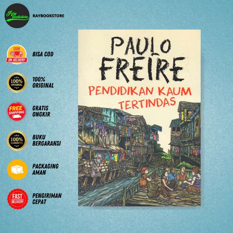 Buku Paulo Freire Pendidikan Kaum Tertindas - Paulo Freire - Mega Cerdas