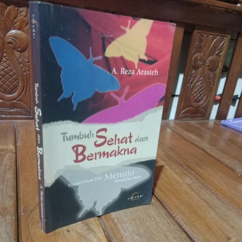 TUMBUH SEHAT DAN BERMAKNA - A. REZA ARASTEH