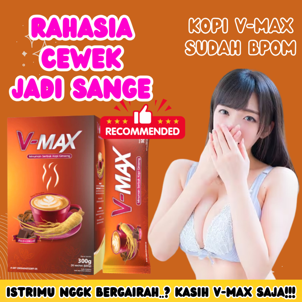 

V MAX minuman kopi penambah gairah wanita kualitas terbaik Rasa Cokelat Kopi Stamnia Wanita Ampuh