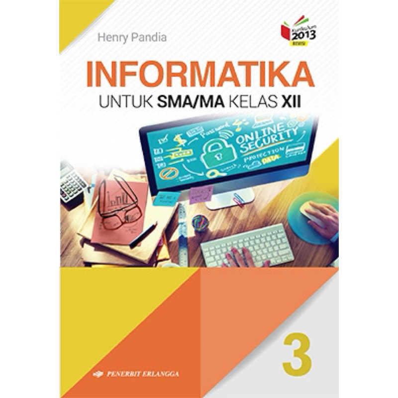 INFORMATIKA SMA/MA KELAS 12 KURIKULUM 2013 ERLANGGA // INFORMATIKA SMA // INFORMATIKA K13 // BUKU IN