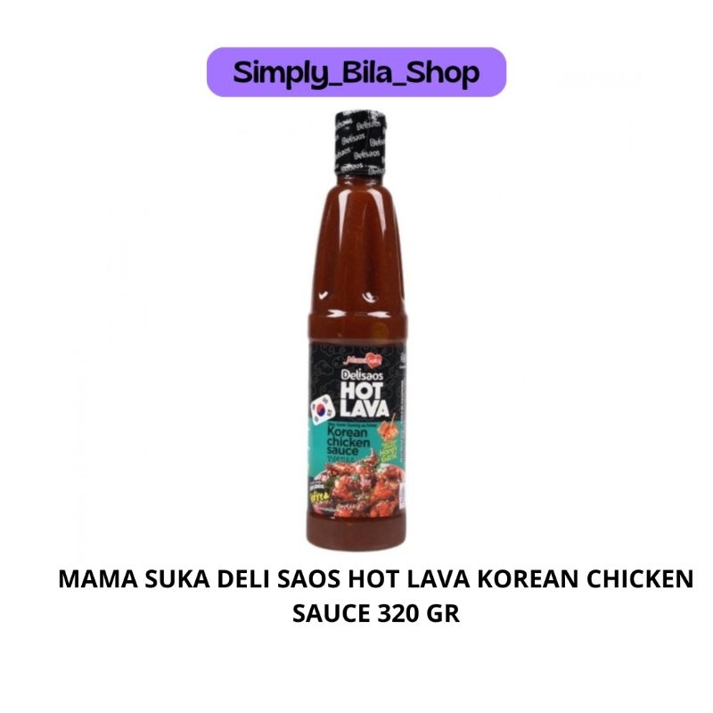 

MAMA SUKA DELISAOS HOT LAVA KOREAN CHICKEN SAUCE 320 GR EXP BULAN 4 2026