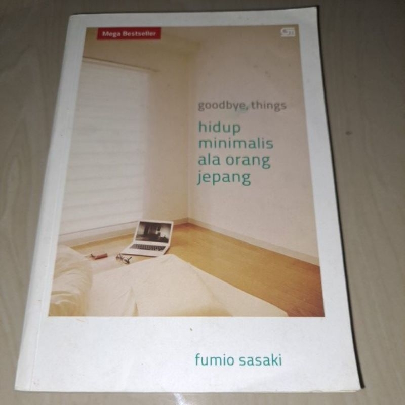 Goodbye, Things : Hidup Minimalis ala Orang Jepang - Fumio Sasaki - PRELOVED