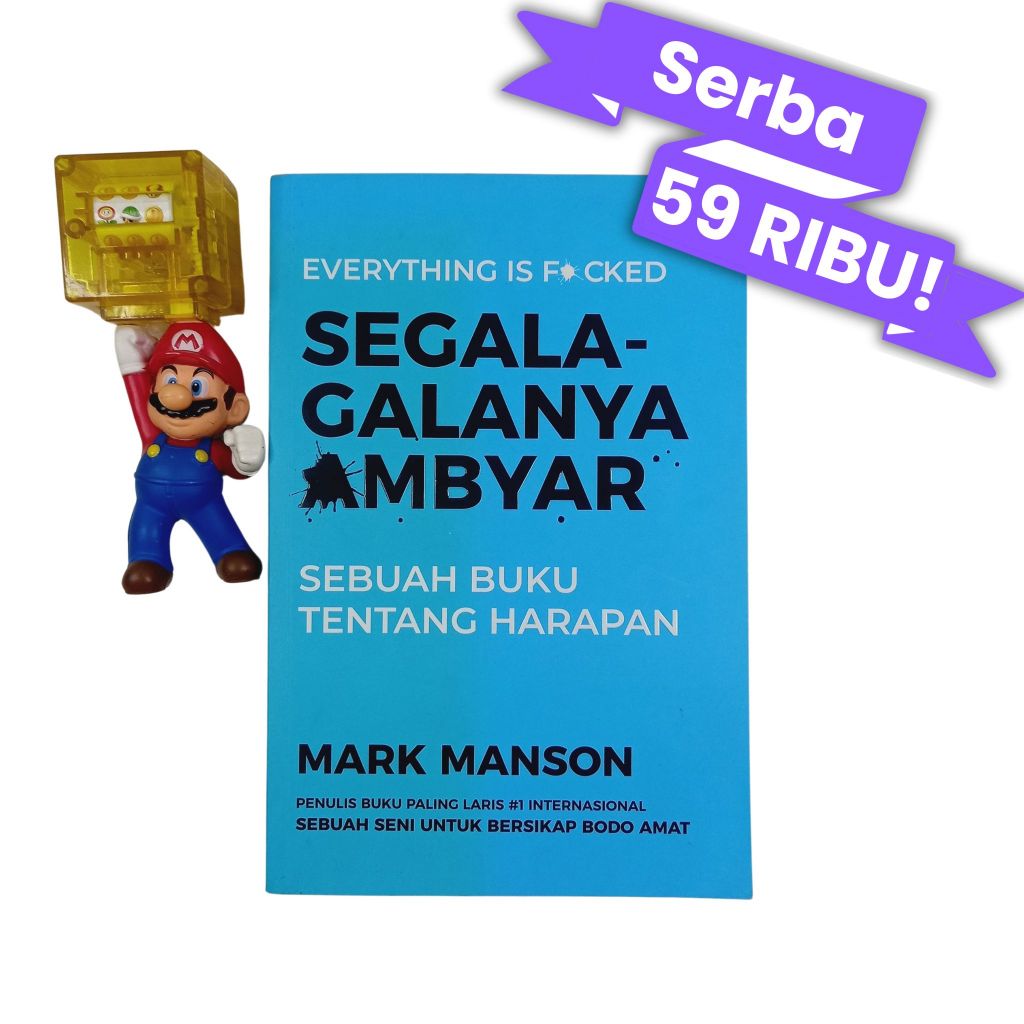 [PRELOVED SERBA 59 RIBU: Nonfiksi Terjemahan] Segala-galanya Ambyar - Mark Manson
