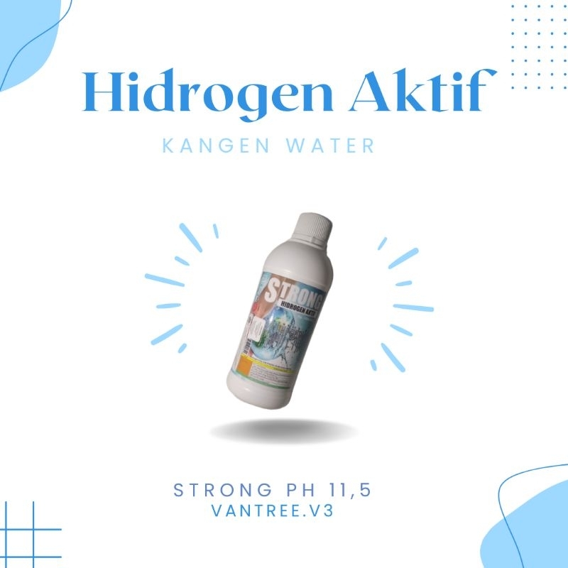 STRONG HIDROGEN AKTIF KANGEN WATER PH 11,5
