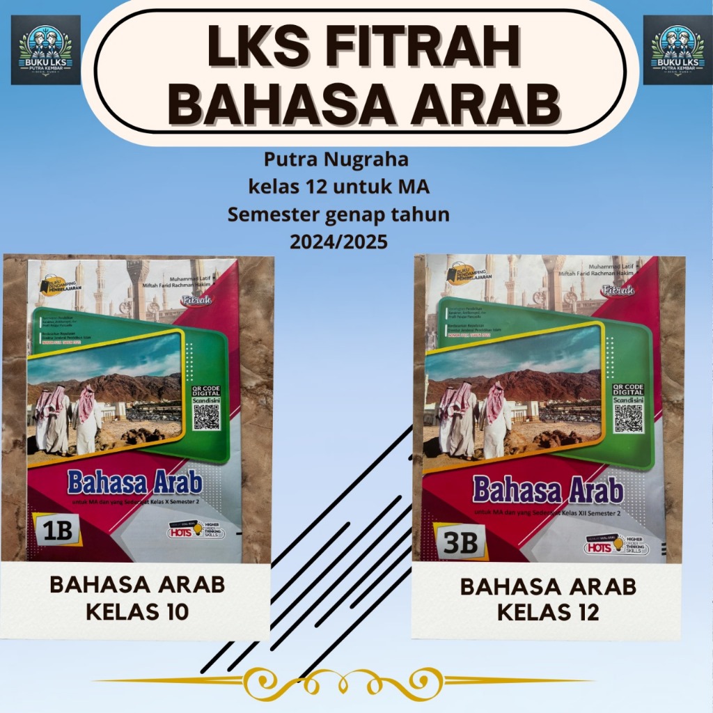 LKS BAHASA ARAB KELAS 10 DAN 12 UNTUK MA SEMESTER 2 KURIKULUM MERDEKA-FITRAH PUTRA NUGRAHA