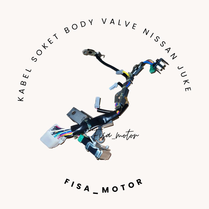 Kabel Soket Body Valve Nissan Juke Livina L11 CVT