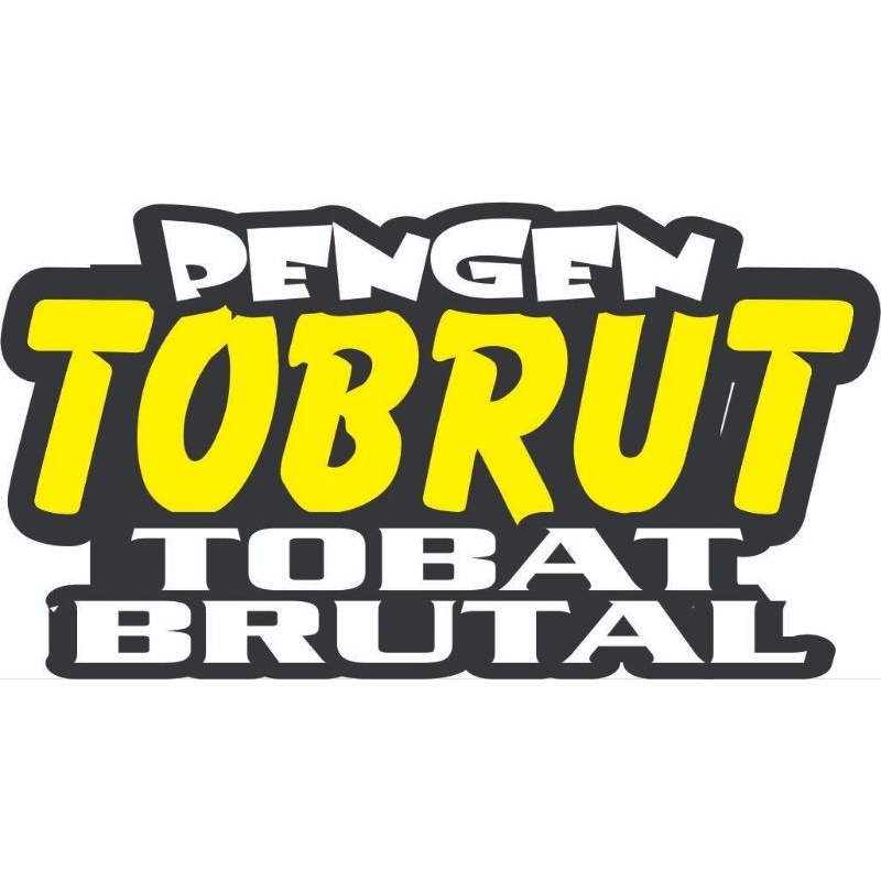 

Stiker kata² lucu / Stiker pengen Tobrut / stiker catting /