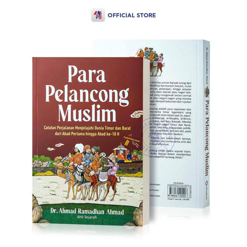 Buku Sejarah Para Pelancong Muslim: Catatan Perjalanan Menjelajahi Dunia Timur dan Barat dari Abad P