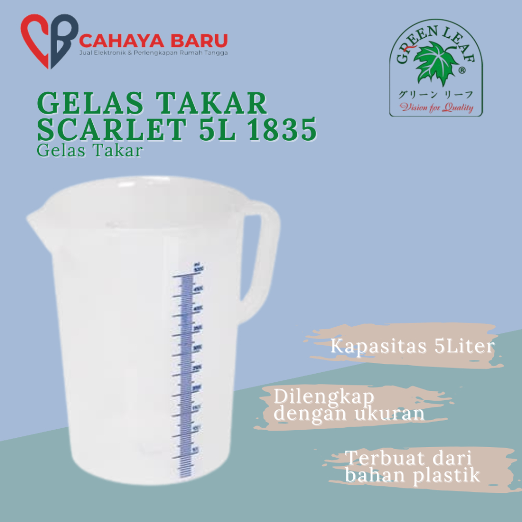 GREEN LEAF GELAS TAKAR SCARLET 5L 1835