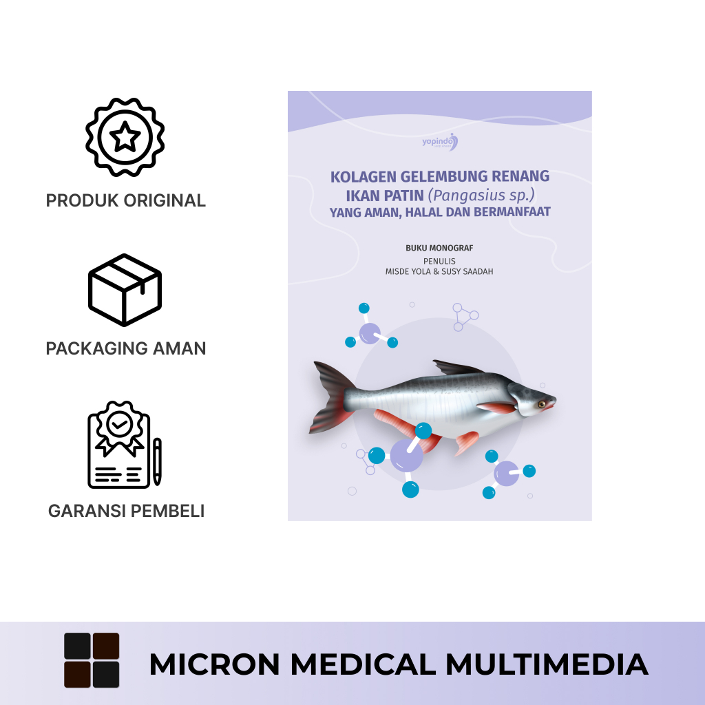 Yapindo Buku Monograf Kolagen Gelembung Renang Ikan Patin (Pangasius sp.) Yang Aman, Halal Dan Berma