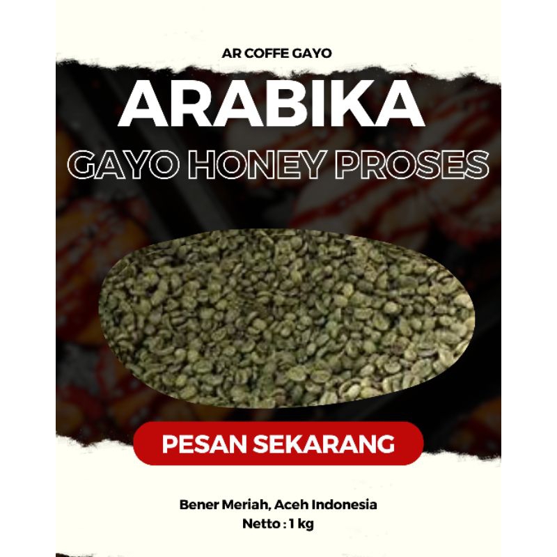 

KOPI ARABIKA GAYO HONEY PROSES GREENBEAN