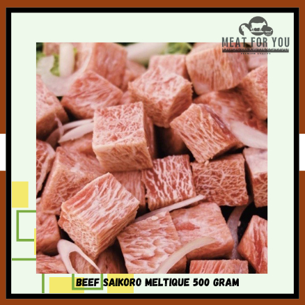 

Beef Saikoro Meltique Cube 500Gr - 1Kg