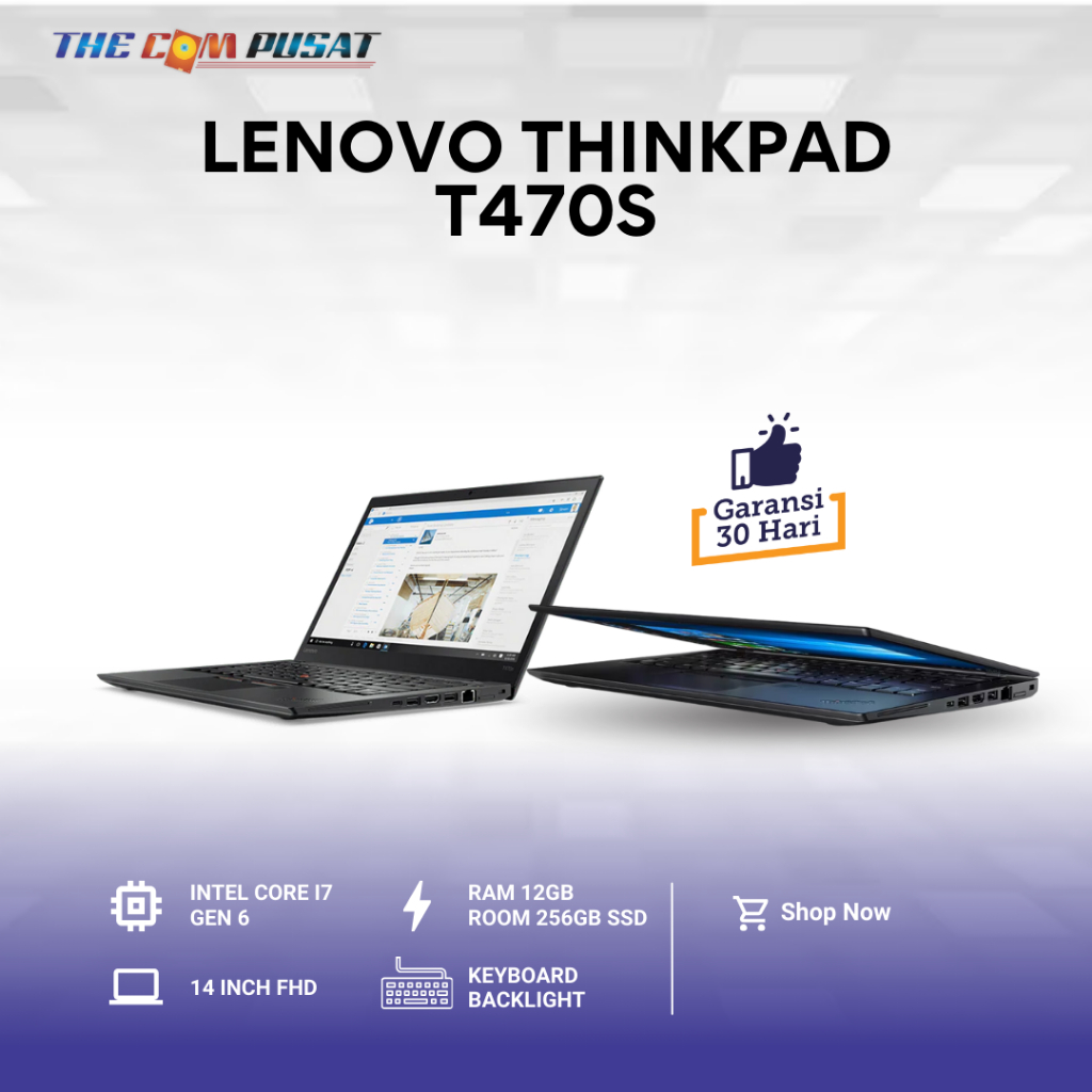Laptop lenovo thinkpad t470s intel core i7 gen 6 ram 20gb ssd 256gb garansi 1 bulan