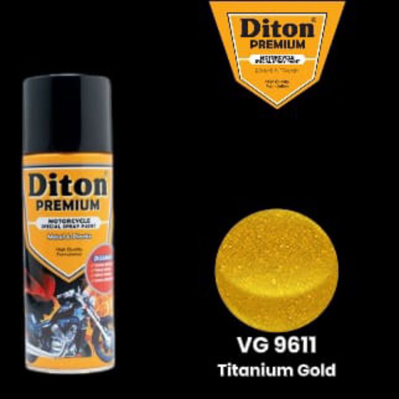 cat spray pilok Diton Premium Titanium Gold VG9611 titanium gold vg 9611 pilok mesin Diton Premium T