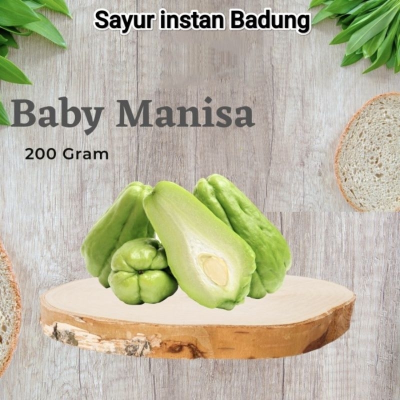 

Sayur baby Manisah (baby Labu Siam) -+200gr