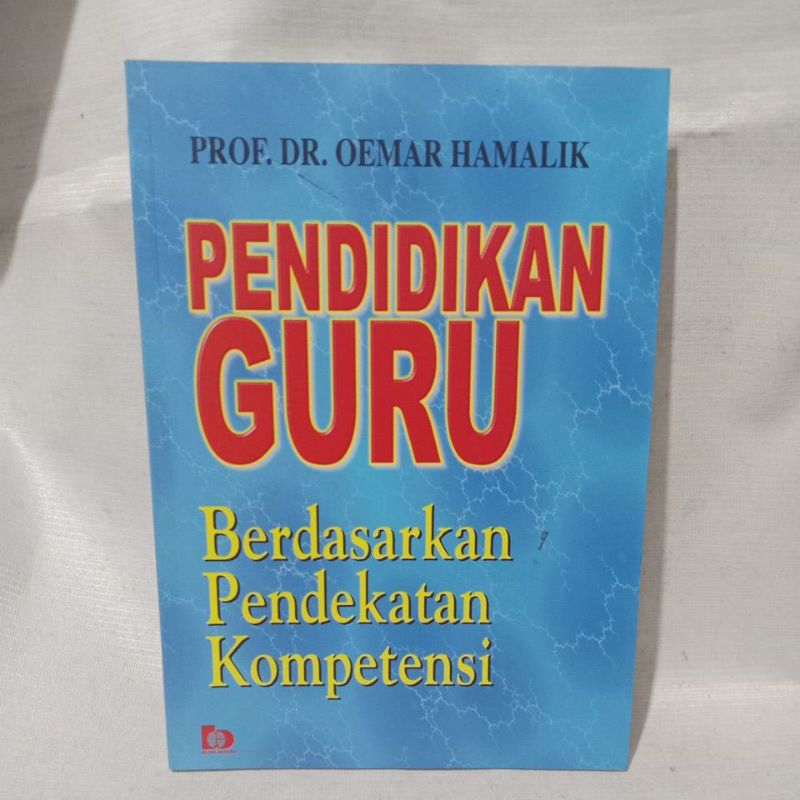 Buku Pendidikan Guru Berdasarkan Pendekatan Kompetensi -Prof. Dr. Oemar Hamalik