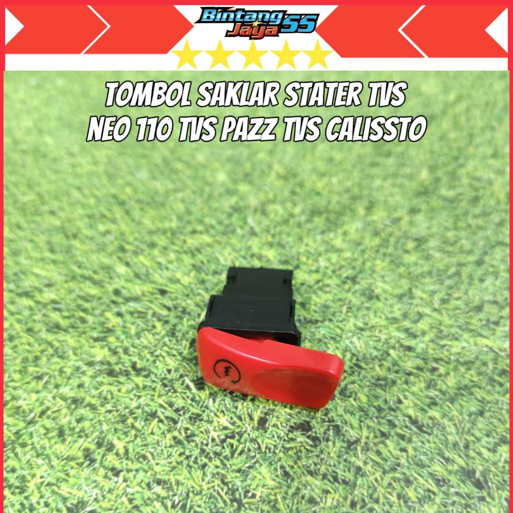 Saklar Stater TVS NEO 110 TVS PAZZ TVS CALISSTO -BTJ55