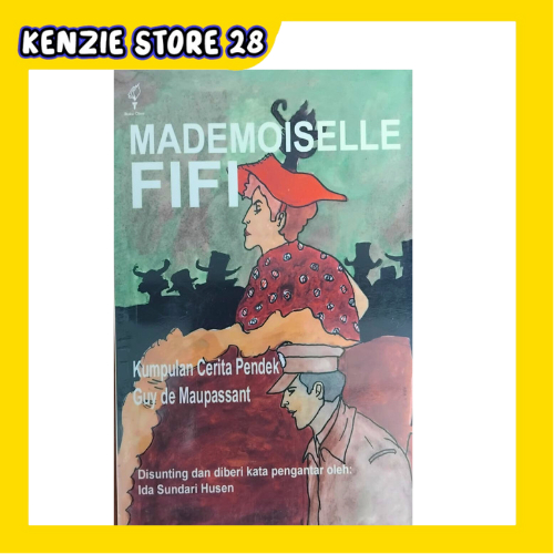 Mademoiselle Fifi : Kumpulan Cerita Pendek Guy de Maupassant
