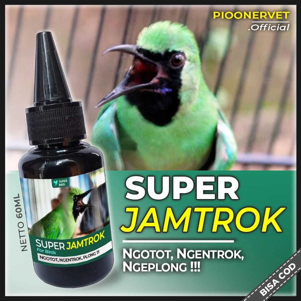 SUPER JAMTROK VITAMIN SUPER JAMTROCK PENGGACOR CUCAK IJO LOMBA NGOTOT NGENTROK PLONG