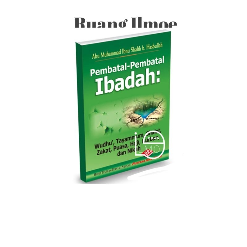 

Buku Saku – Pembatal-Pembatal Ibadah Penerbit Pustaka Ibnu Umar