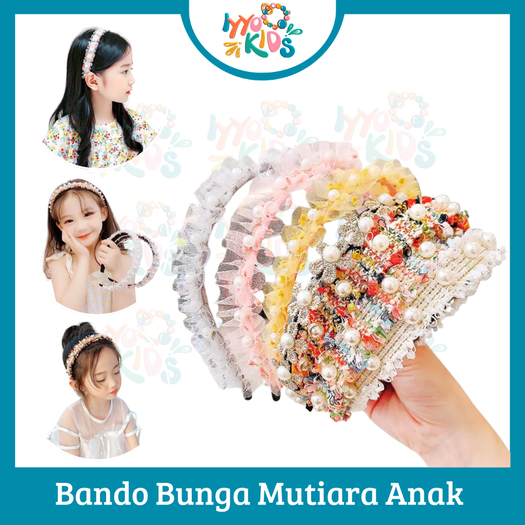 IYYO KIDS | AR18 Bando Bunga Mutiara Anak Perempuan Colorful Fashion Wanita Bando Lucu Murah