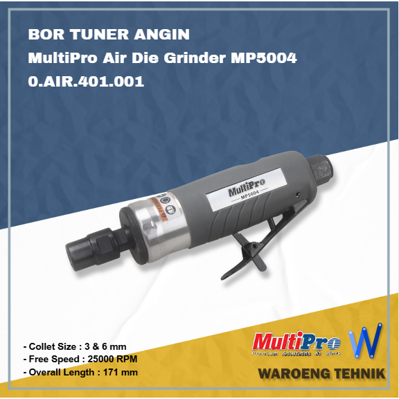 Bor Tuner Angin MultiPro Air Die Grinder MP5004 0.AIR.401.001 Mesin Bor Tuner Angin