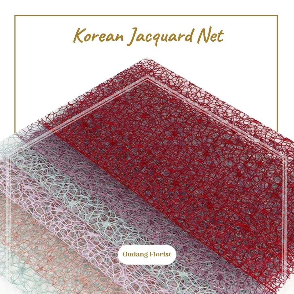 

KOREAN JACQUARD NET