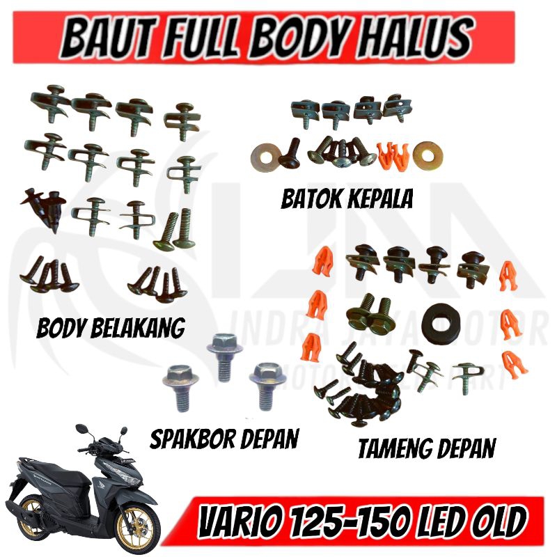Baut Full Body halus Vario 125-150 LED old / Baut Fullset Body halus Honda Vario 125-150 2016-2017