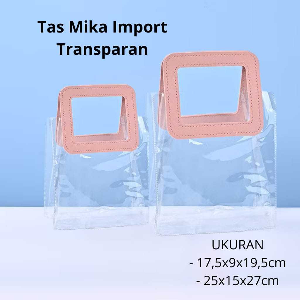 

Tas Mika Import Transparan Ukuran 19x9x 25cm