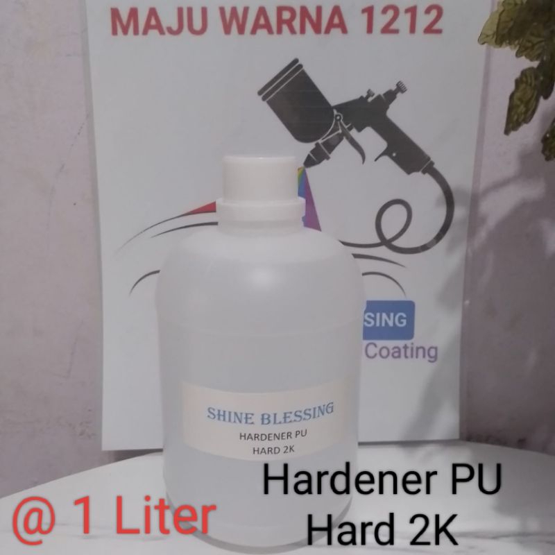 Hardener clear PU/Hardener 2 komponen/Hard 2 K/Hardener Car Fine/Hardener Jahat/Pengeras