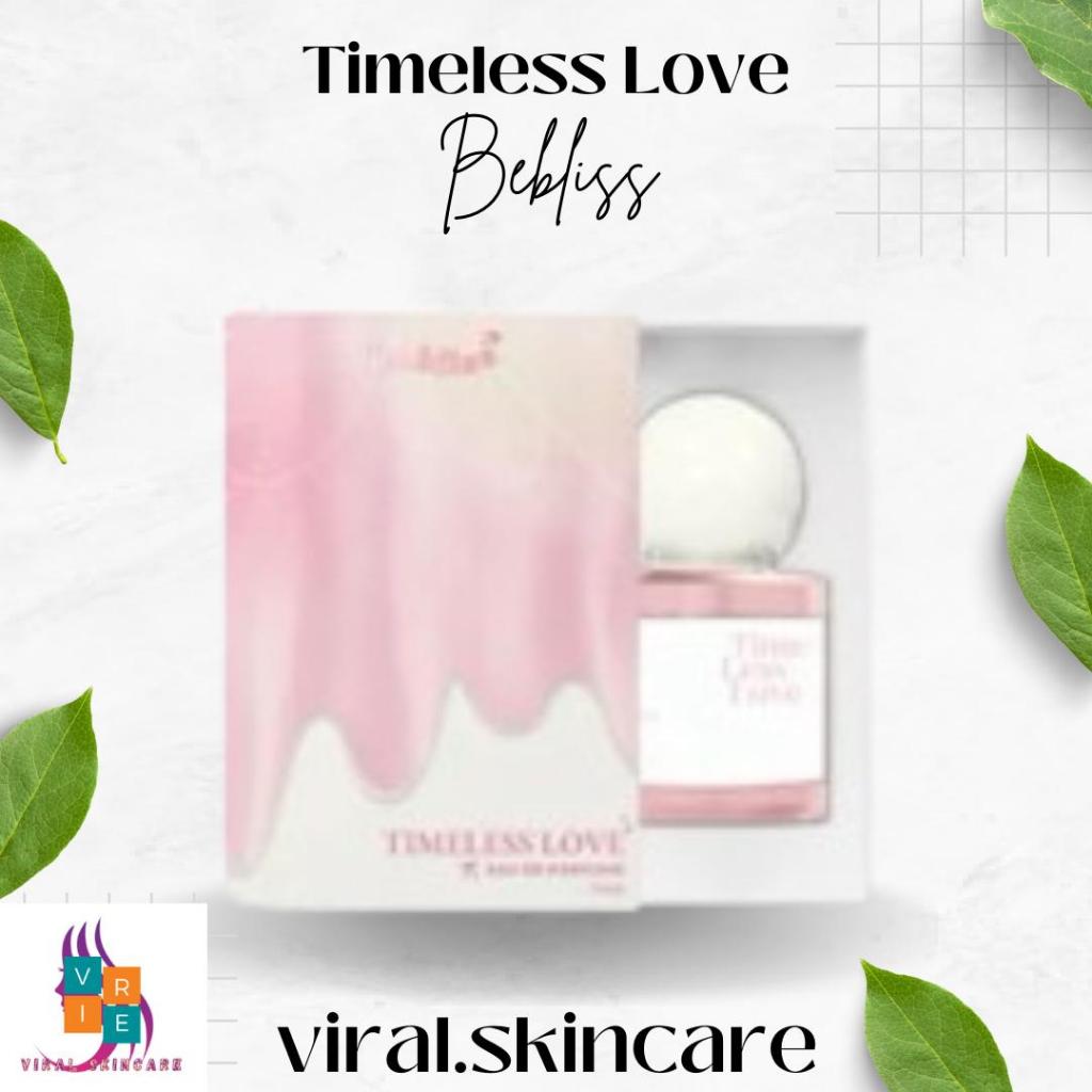 Bebliss Eau De Parfume Ecer Timeless Love ROMANTIC SERIES Satuan Parfum Shimmer Spray Tahan Lama