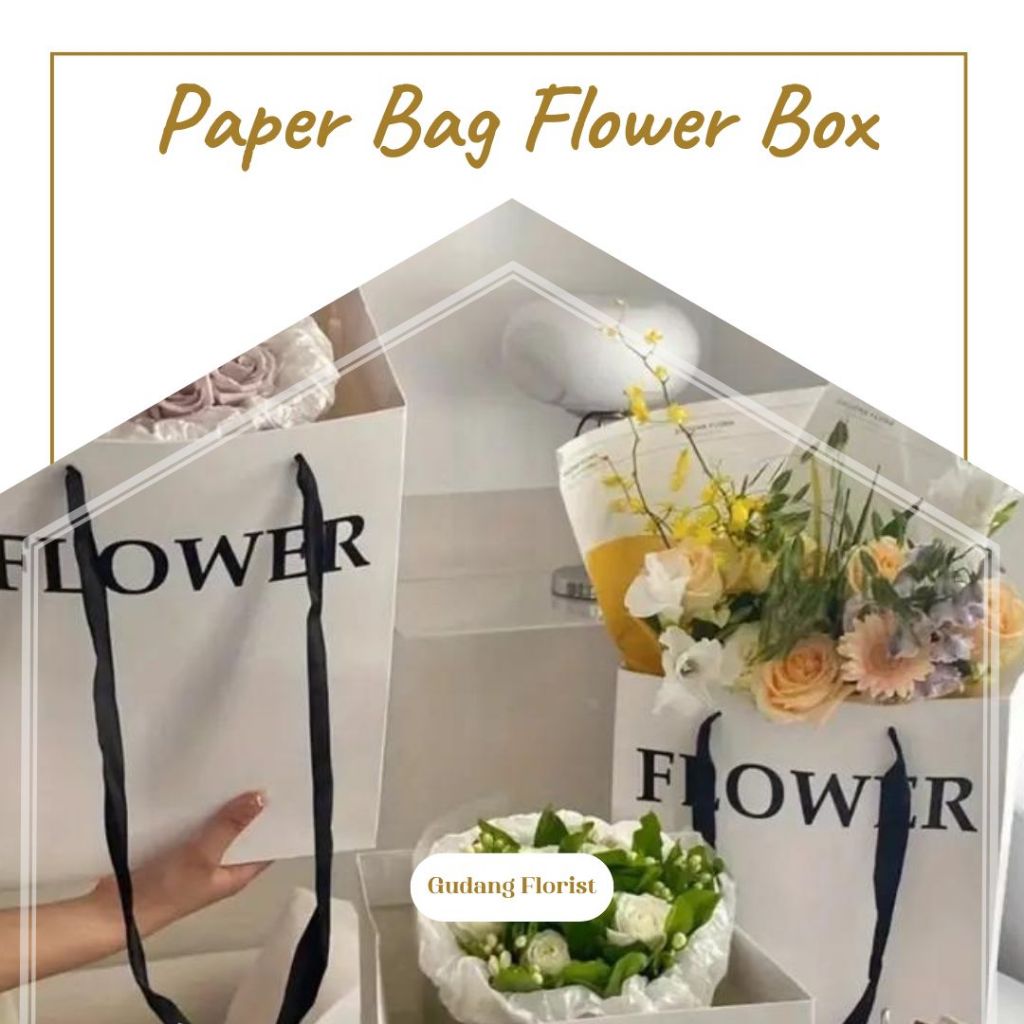 

PAPER BAG FLOWER BOX / TAS KERTAS / KERANJANG BUNGA / TAS BUNGA