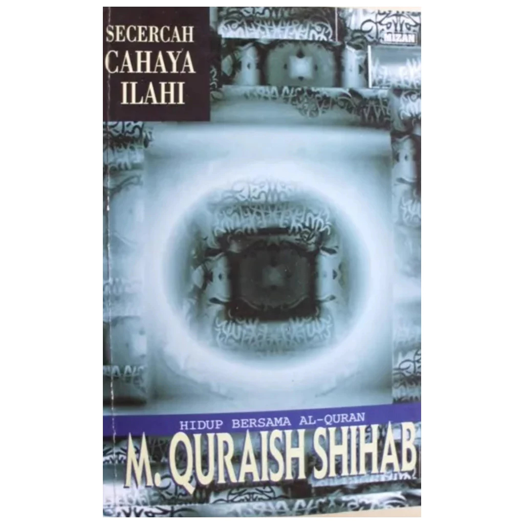 Secercah Cahaya Ilahi Hidup Bersama Al-Quran - M Quraish Shihab - NR