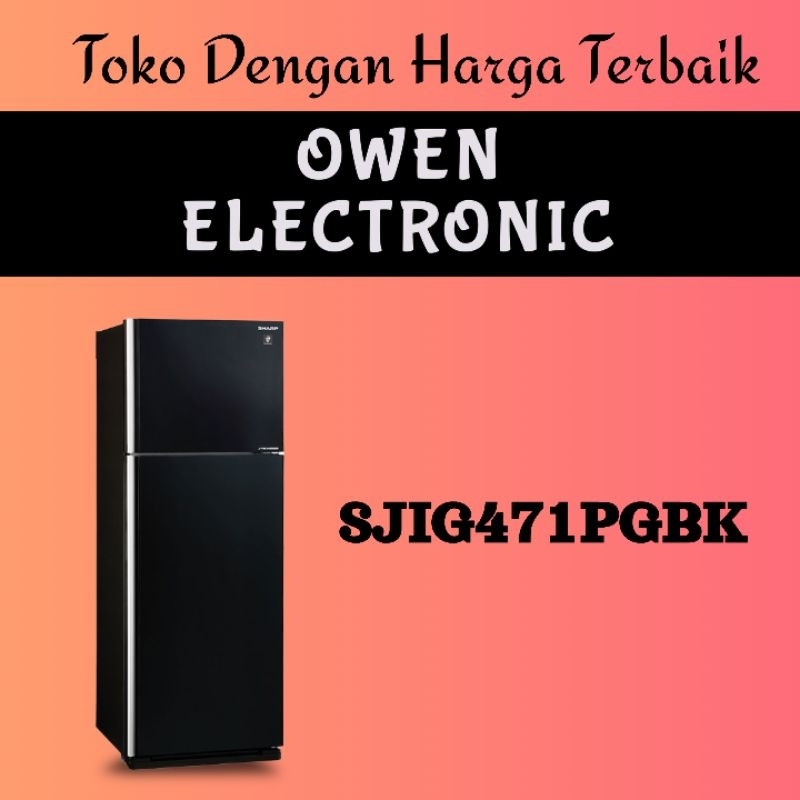 SHARP KULKAS 2 PINTU BESAR BIG 2 DOOR REFRIGERATOR SJIG471PGBK