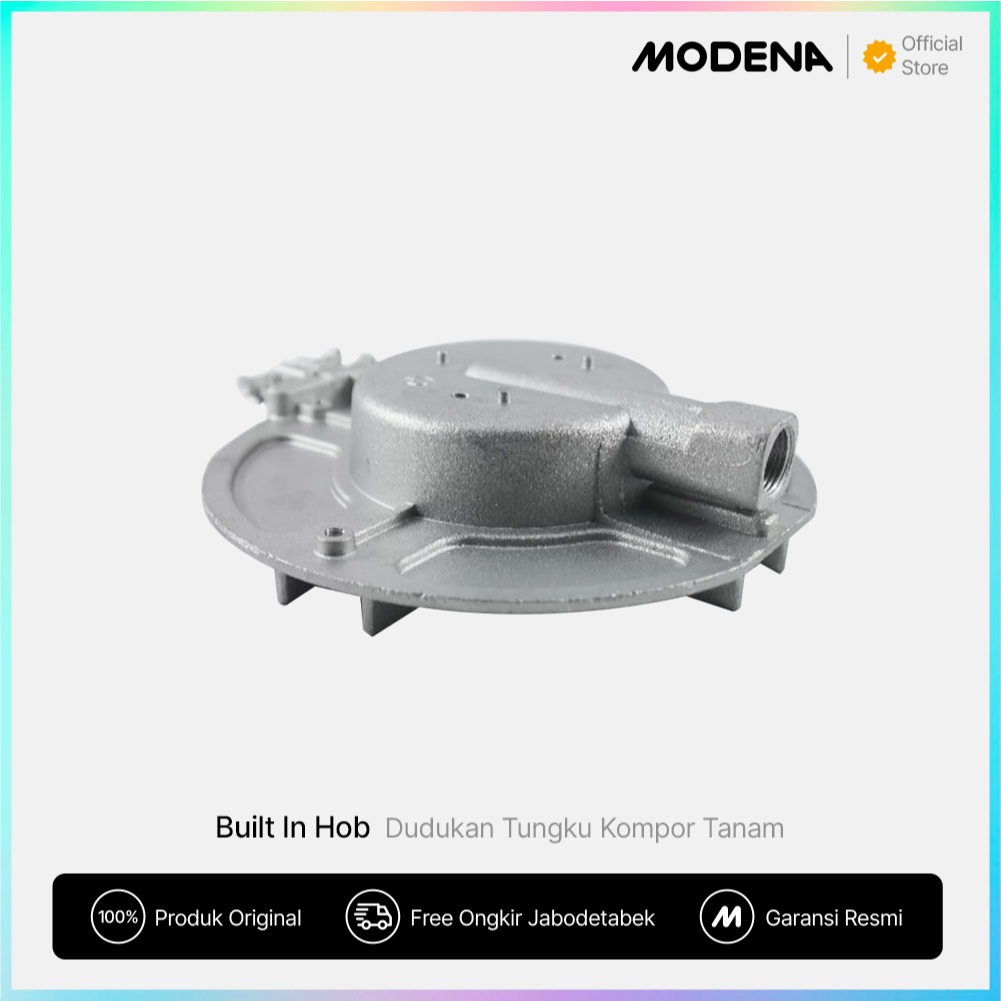 MODENA GENUINE PARTS  Burner Basement #120 / Dudukan Tungku Kompor Tanam