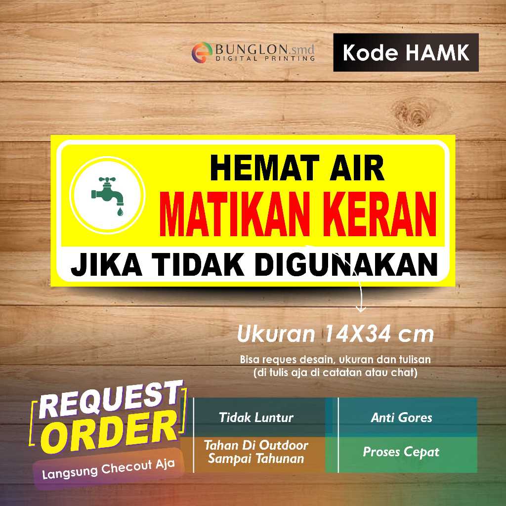 

STIKER HEMAT AIR MATIKAN KERAN JIKA TIDAK DI GUNAKAN + LAMINASI KODE HAMK KUNING