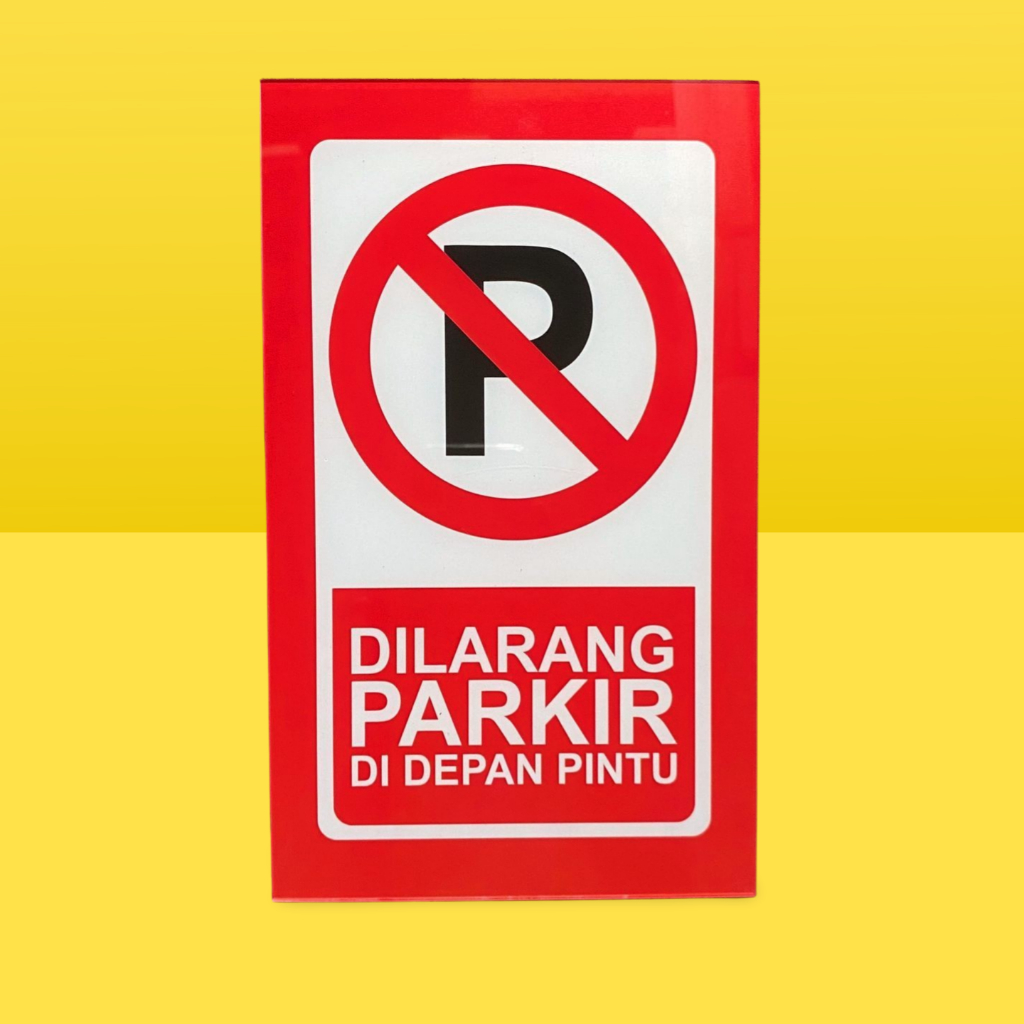 Akrilik Dilarang Parkir Di Depan Pintu | Akrilik Tempel Larangan Parkir | Acrylic Tempat Kendaraan