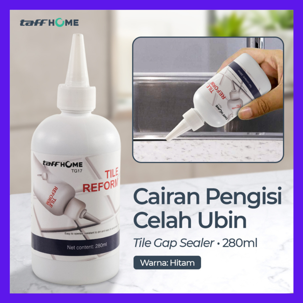 Lem Keramik Multifungsi Celah Ubin Tile Gap Sealant 280ml Black TaffHOME Cairan Pengisi Celah Ubin