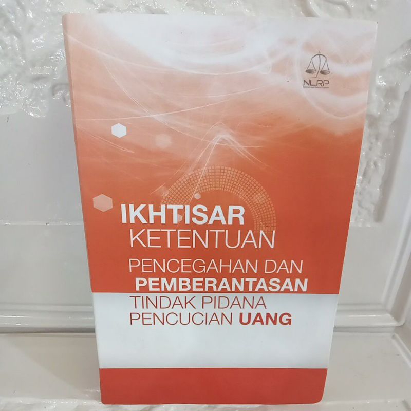 Buku Original IKHTISAR KETENTUAN PENCUCIAN UANG