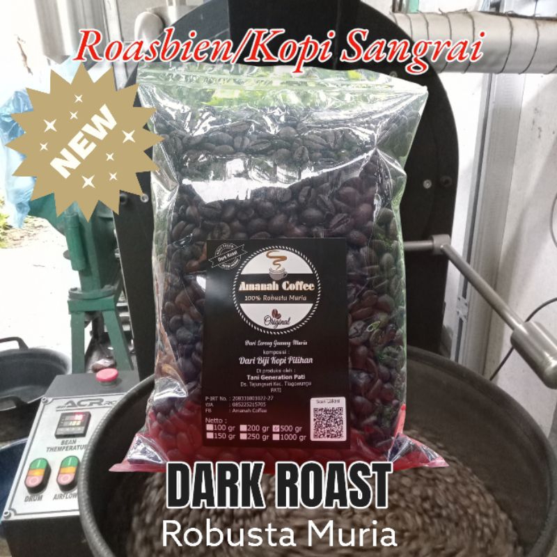 

ROASBIEN KOPI SANGRAI 500GR DARK ROAST MURNI ROBUSTA MURIA ORIGINAL