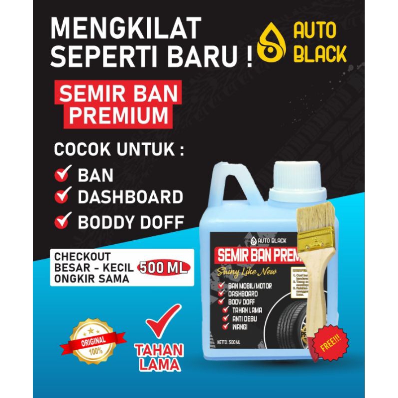 SEMIR BAN PREMIUM Mobil dan Motor 1/2 Liter AUTO BLACK Semir ban/ Semir dashboard/ Semir body doff -