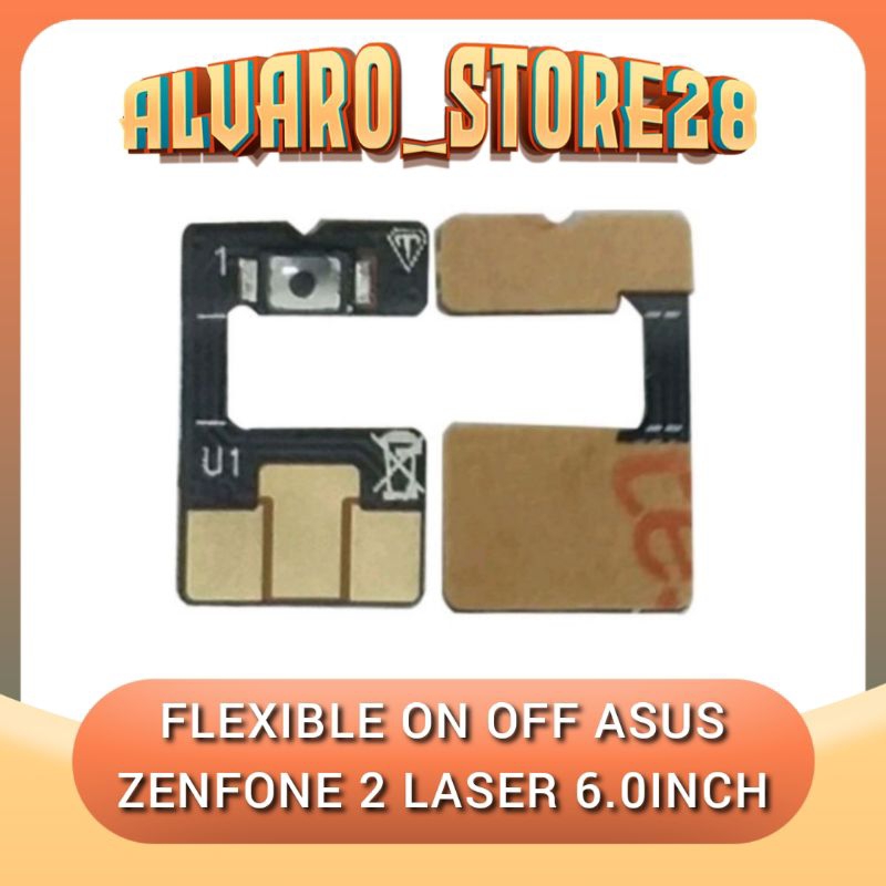 FLEXIBLE ON OFF AZUS ZENFONE 2 LASER 6.0INCH - ZE601KL - ZE600KL - Z011DD - FLEX AZUS