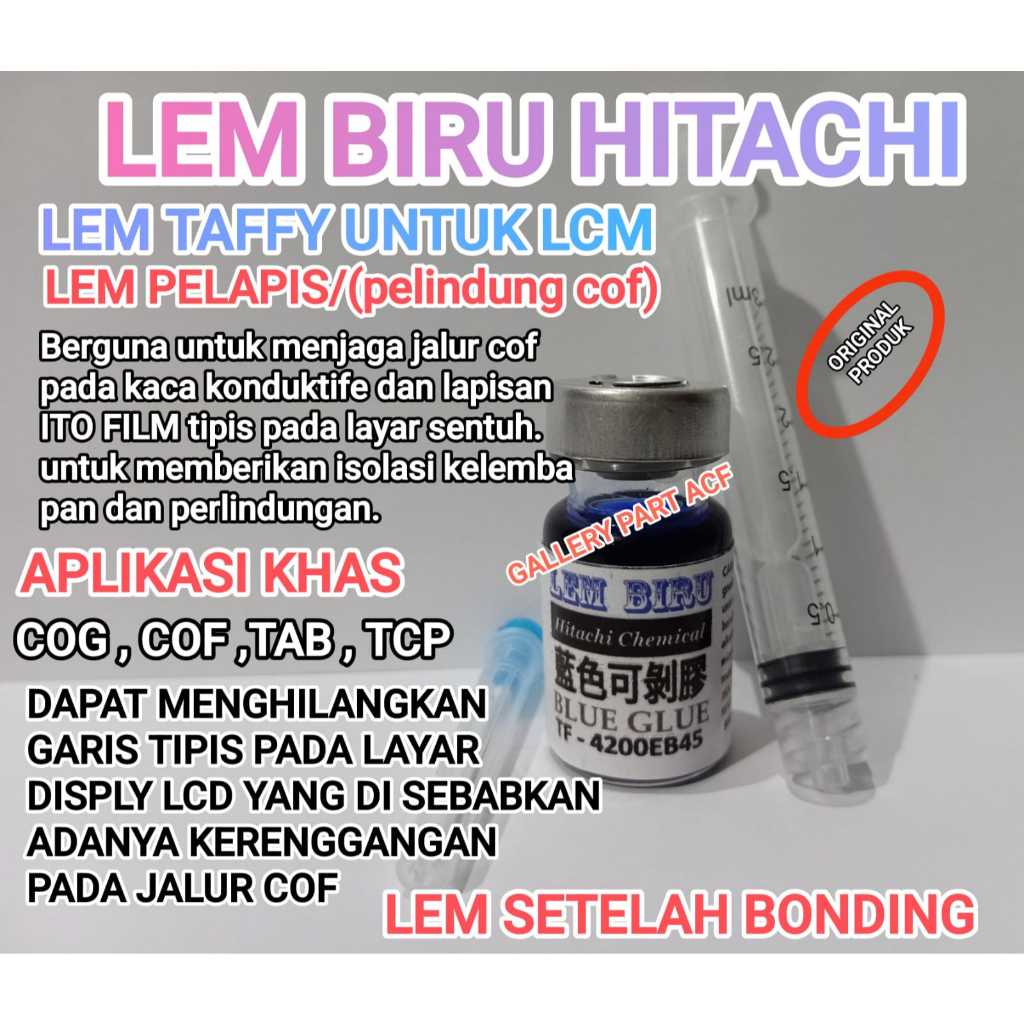

Lem Biru Atau Lem Setelah bonding COF LCD 01