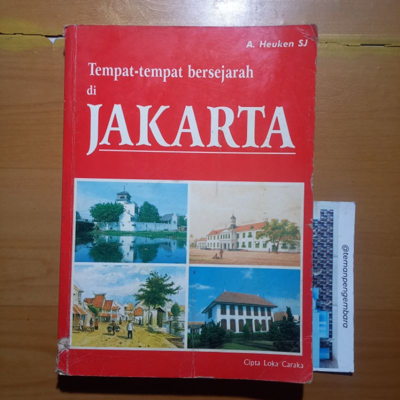 Buku ORI Tempat - Tempat Bersejarah di JAKARTA - A. Heuken SJ