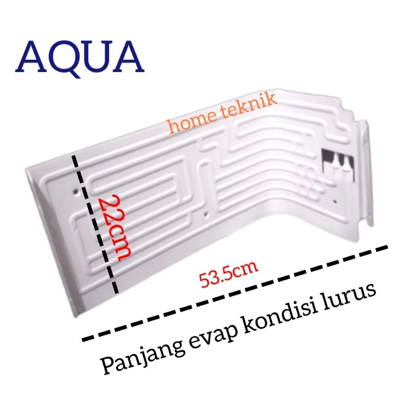 Evap kulkas AQUA 1PINTU 53.5cm x 22cm original baru