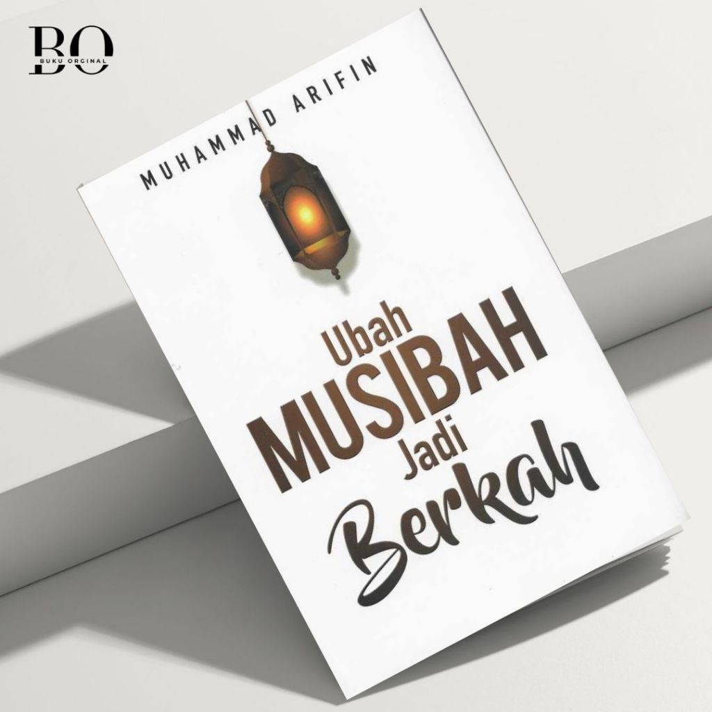 Buku Ubah Musibah Jadi Berkah By Muhammad Arifin - Melvana Media - Buku Original