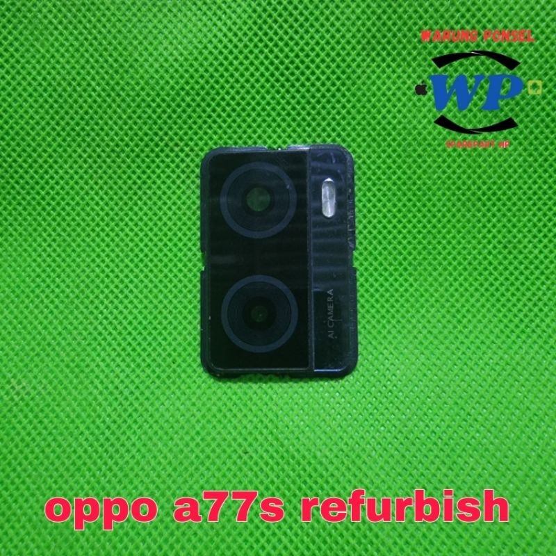 KACA KAMERA OPPO A77S REFURBISH COPOTAN NORMAL