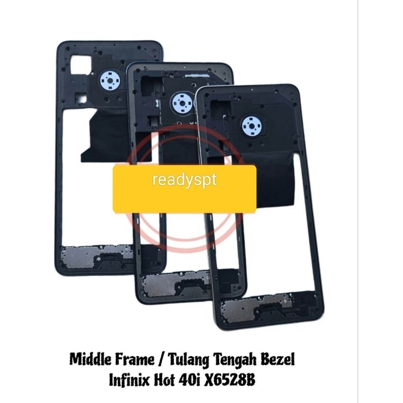 bezzel bezel tutup mesin tulang tengah INFINIX HOT 40I/HOT40I