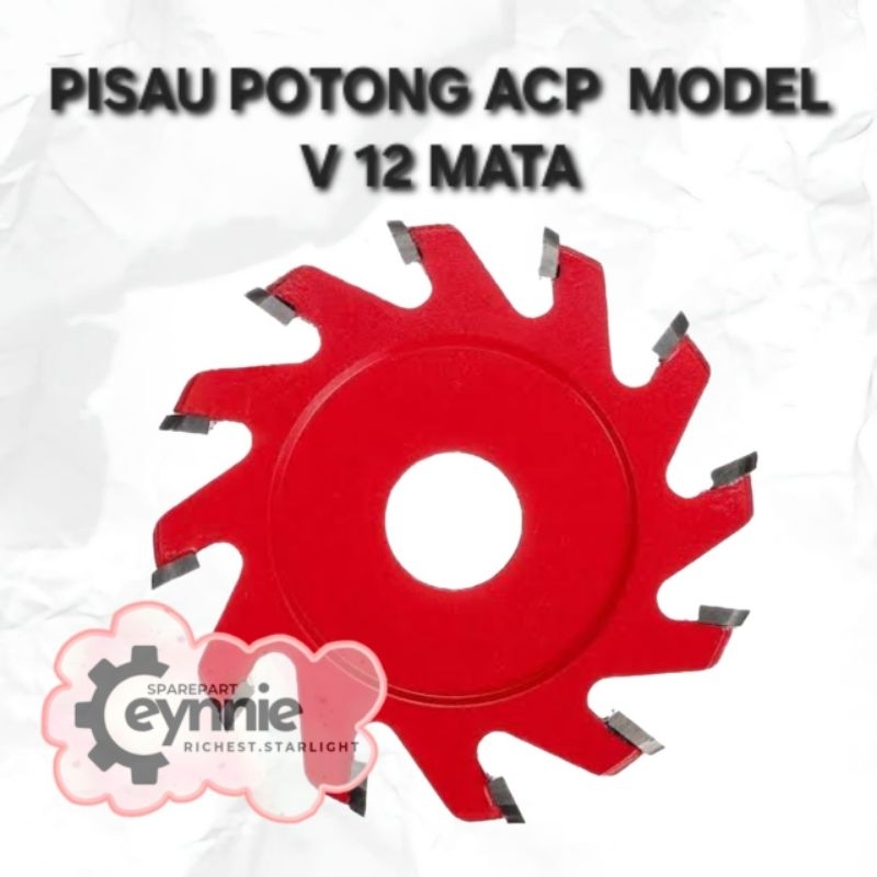 

PISAU POTONG ACP MODEL V 12 MATA CUTTER GROVING ACP ALUMINIUM V12 12T