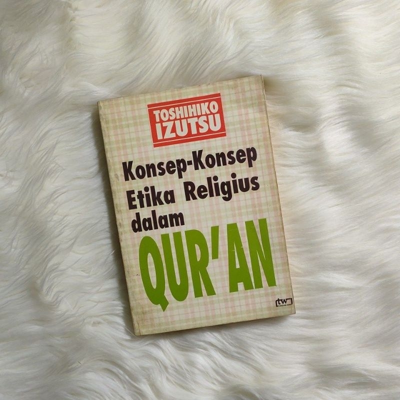 Konsep-konsep Etika Religius dalam Qur'an - Tashihiko Izutsu
